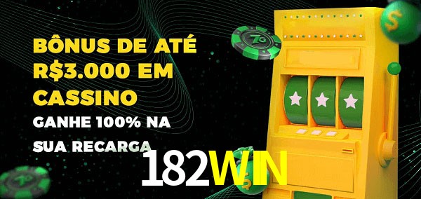182WIN melhor bônus de depósito