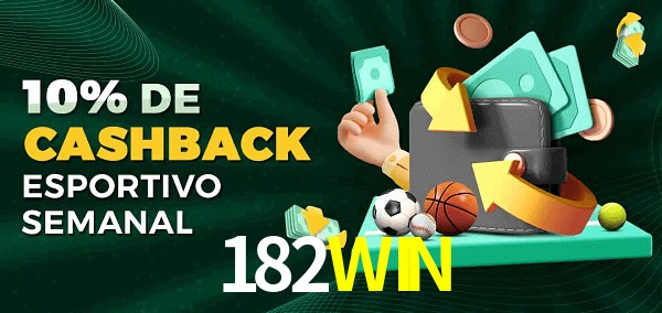 10% de bônus de cashback na 182WIN